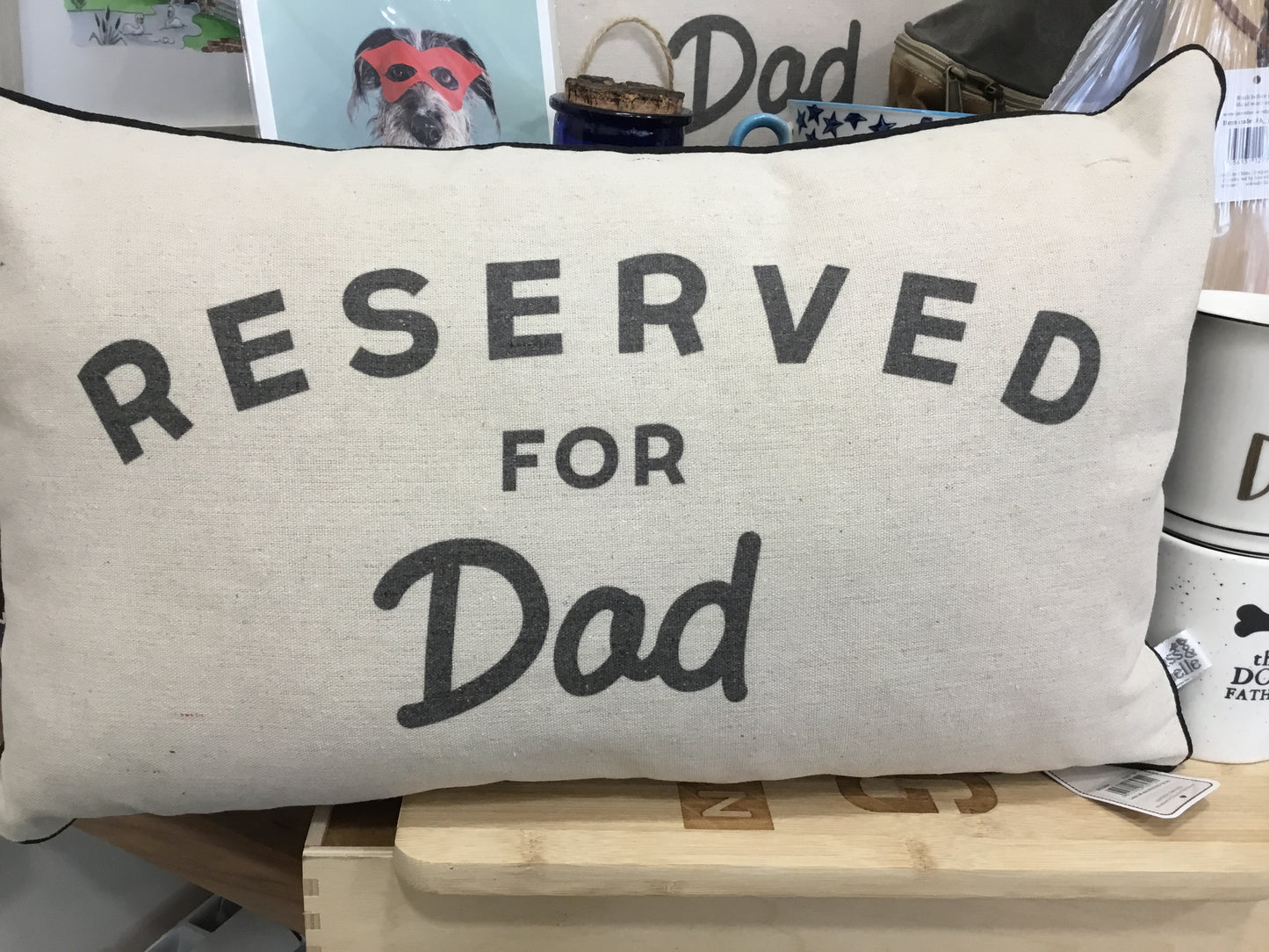 Reserved for Dad cushion