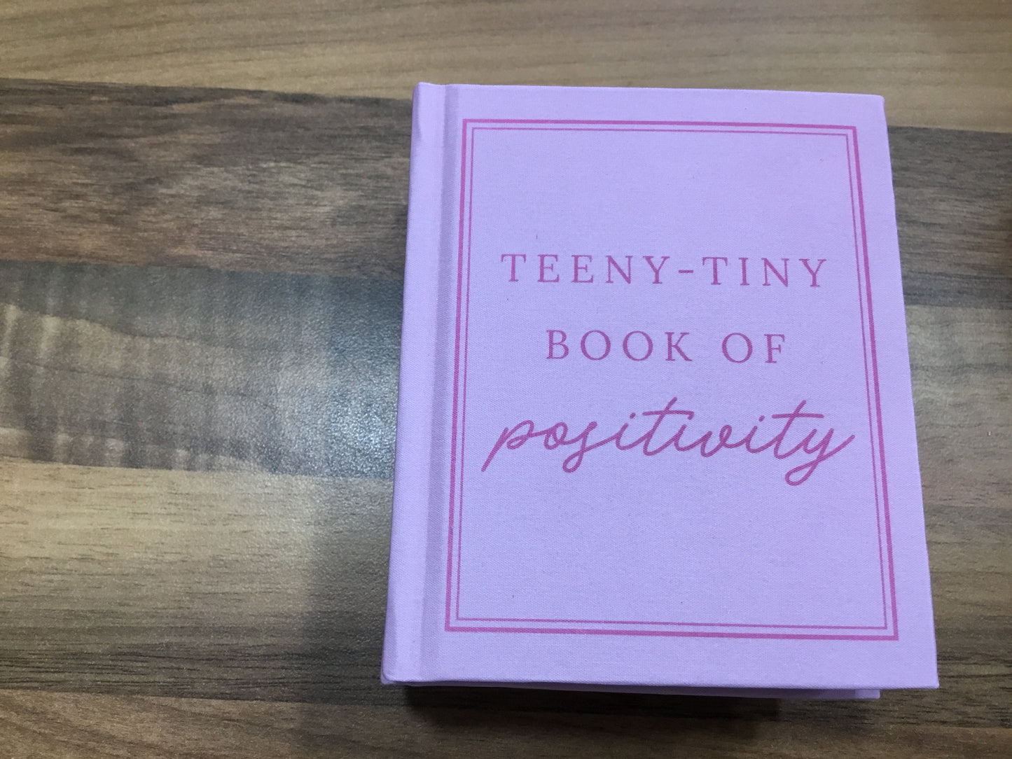 Teeny tiny book of positivity