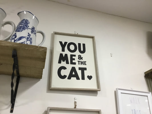 You , Me and The Cat wooden sign